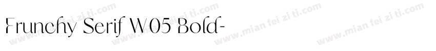 Frunchy Serif W05 Bold字体转换